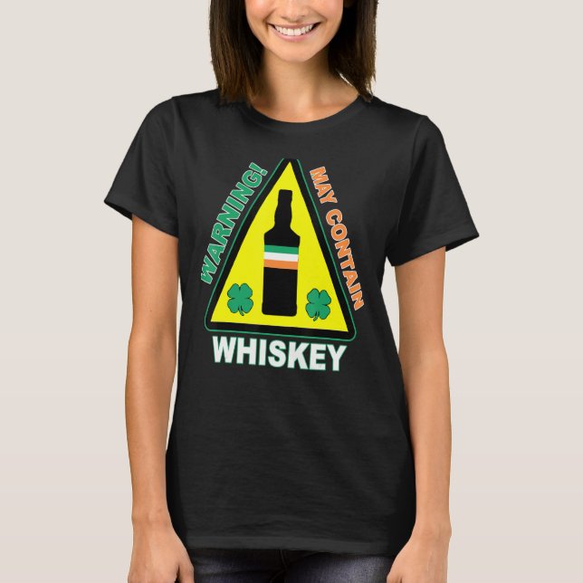 Warning May Contain Whiskey Funny St Patrick S Day T-Shirt (Front)