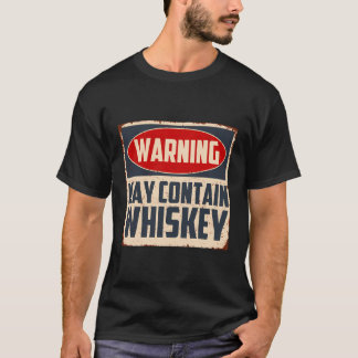 Warning May Contain Whiskey Retro Bourbom Whisky D T-Shirt