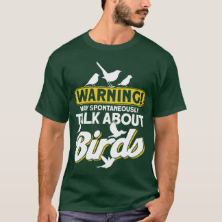 Warning May Spontaneneouslyalk About Birds girl T-Shirt
