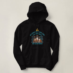 Warning May Spontaneously Drool, Snore & Steal Hoodie