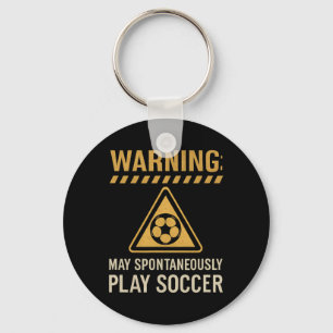 Warning May Spontaneously Play Soccer Hazard Sign  Key Ring