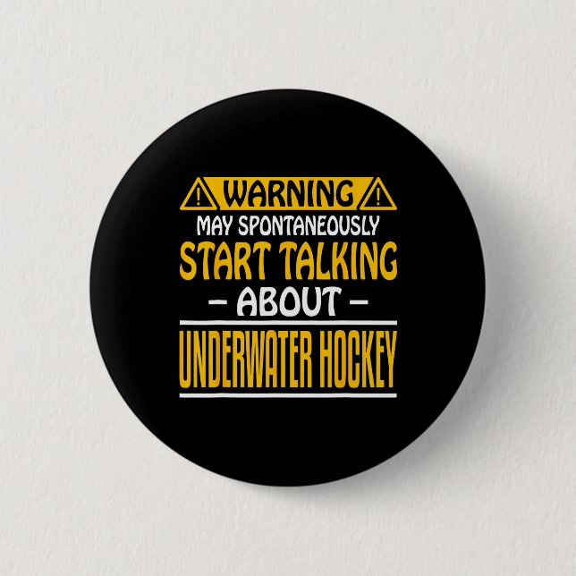 Warning May Spontaneously Start Talk About Underwa 6 Cm Round Badge (Front)