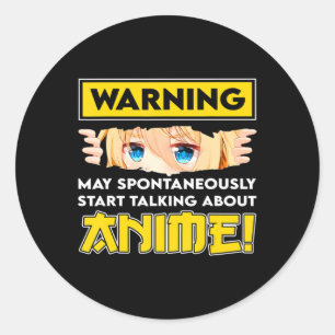 Warning May Spontaneously Start Talking About Anim Classic Round Sticker