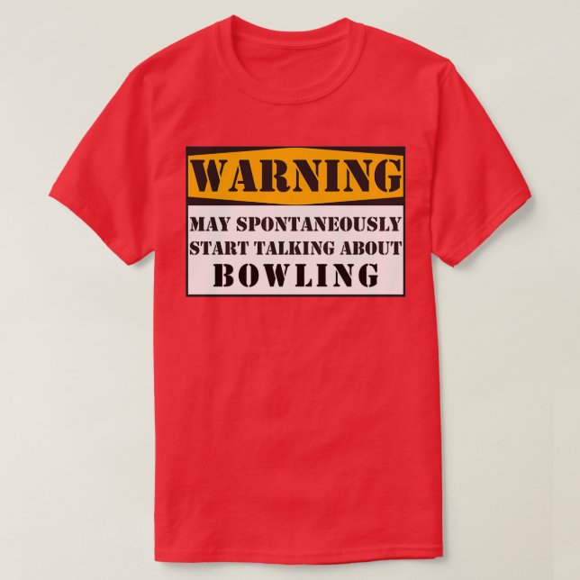 WARNING May Spontaneously Start Talking About Bowl T-Shirt (Design Front)