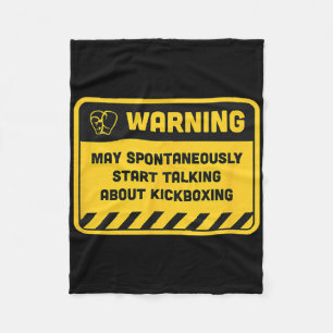 Warning May Spontaneously Start Talking About Kick Fleece Blanket