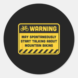 Warning May Spontaneously Start Talking About Moun Classic Round Sticker