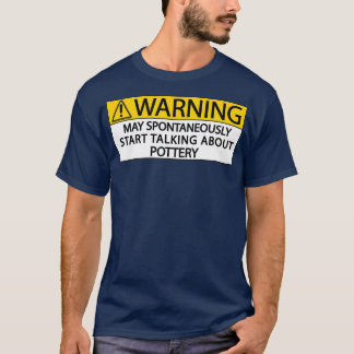 warning may spontaneously start talking about pott T-Shirt