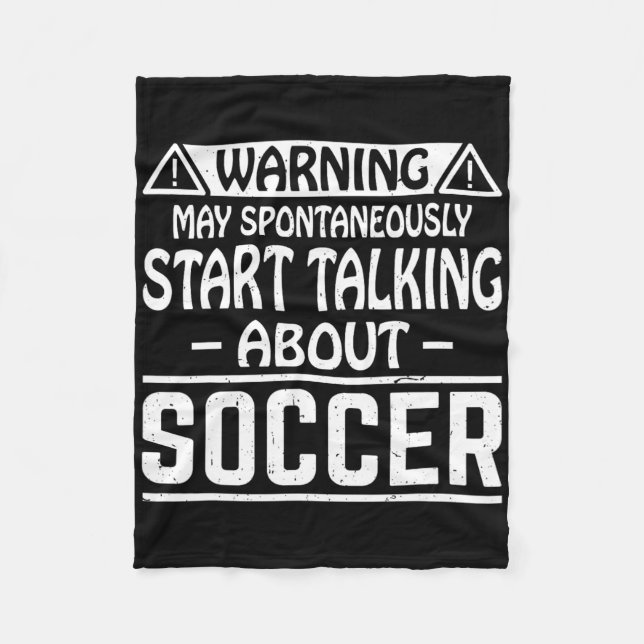 Warning May Spontaneously Start Talking About Socc Fleece Blanket (Front)
