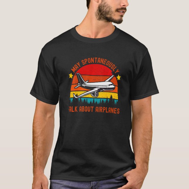 Warning May Spontaneously Talk About Aeroplanes T-Shirt (Front)