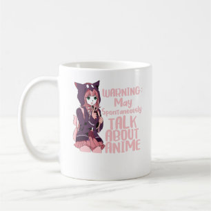Warning May Spontaneously Talk About Anime Coffee Mug