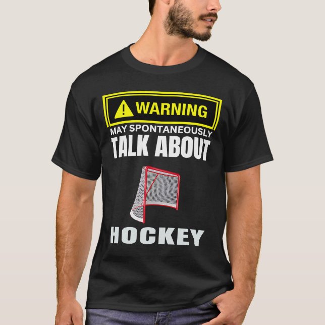 Warning May Spontaneously Talk About Hockey Puck N T-Shirt (Front)