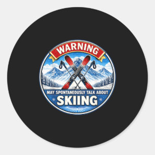 Warning may spontaneously talk about skiing skier classic round sticker