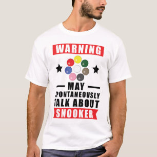 Warning May Spontaneously Talk About Snooker T-Shirt