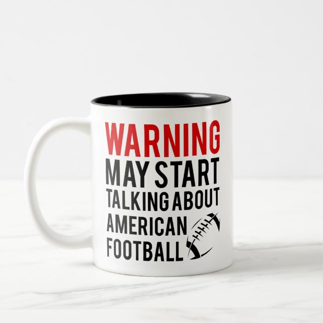 Warning May Start Talking About American Football Two-Tone Coffee Mug (Left)