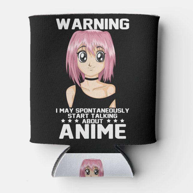 warning may start talking about anime can cooler (Front)