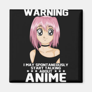 warning may start talking about anime magnet