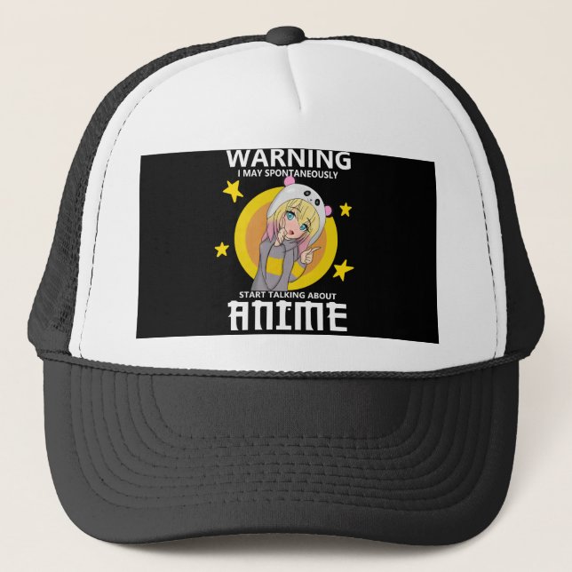 warning may start talking about anime trucker hat (Front)