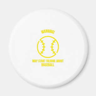 Warning may start talking about baseball funny sof magnet