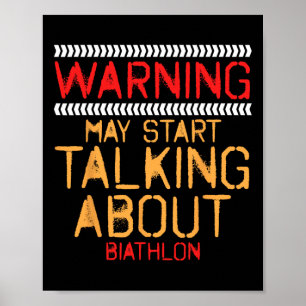 Warning May Start Talking About Biathlon Challenge Poster