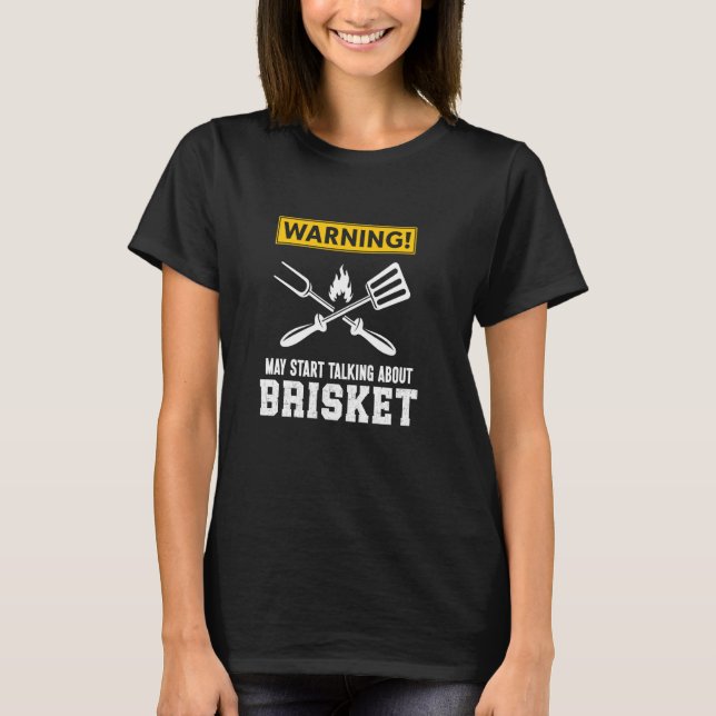 Warning May Start Talking About Brisket Funny Bris T-Shirt (Front)
