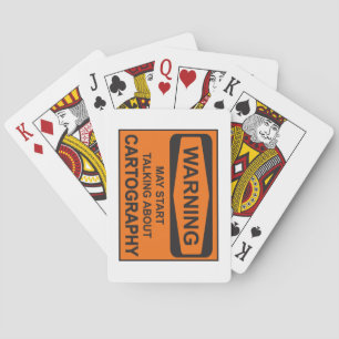 Warning May Start Talking About Cartography Playing Cards