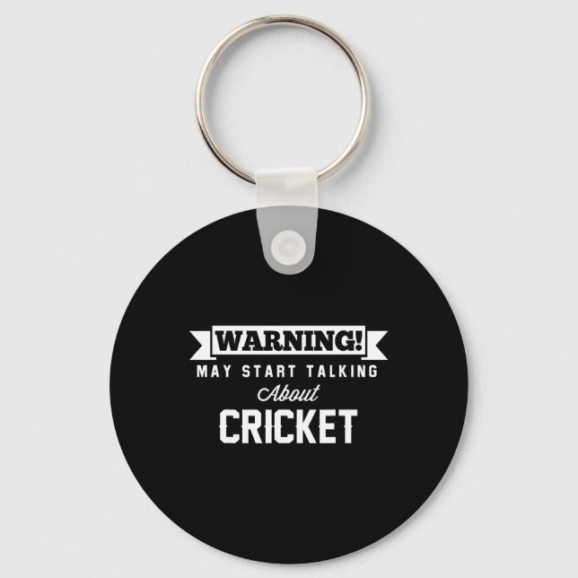 Warning May Start Talking About Cricket Cm  Key Ring (Front)