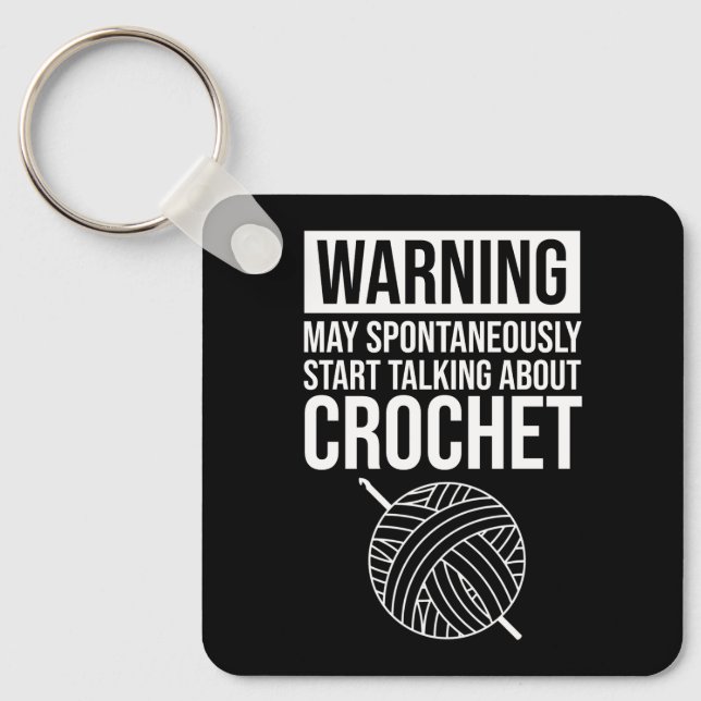 Warning - May Start Talking About Crochet Key Ring (Front)