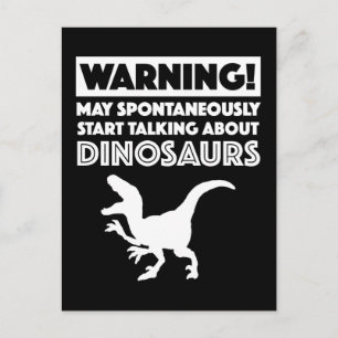 Warning! May Start Talking About Dinosaurs Postcard
