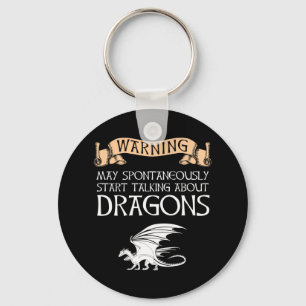 Warning May Start Talking About Dragons Key Ring