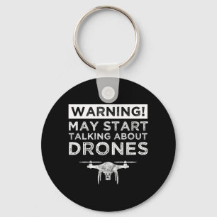 Warning! May Start Talking About Drones Key Ring