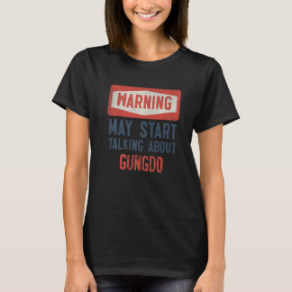 Warning May Start Talking About Gungdo Archer T-Shirt