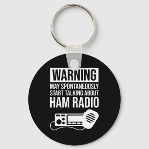 Warning - May Start Talking About Ham Radio Key Ring