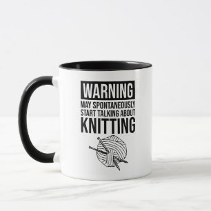 Warning - May Start Talking About Knitting Mug