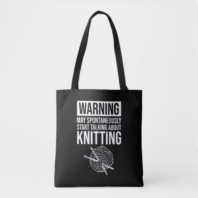 Warning - May Start Talking About Knitting Tote Bag (Front)