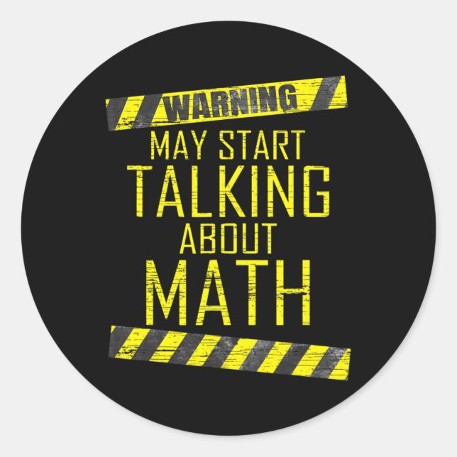 Warning May Start Talking About Math Teacher Men W Classic Round Sticker (Front)