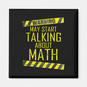 Warning May Start Talking About Math Teacher Men W Magnet