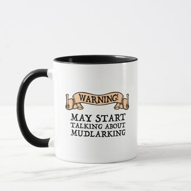 Warning! May Start Talking About Mudlarking Mug (Left)