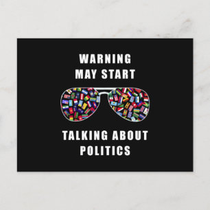 Warning may start talking about politics postcard