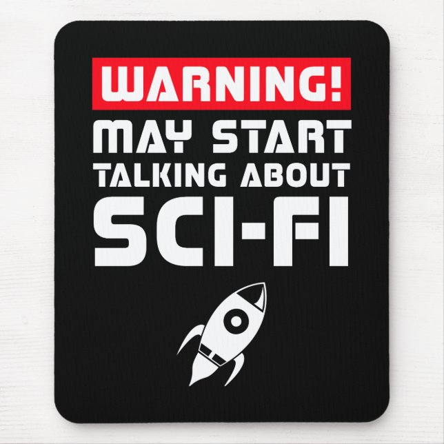 Warning May Start Talking About Sci-Fi Mouse Pad (Front)