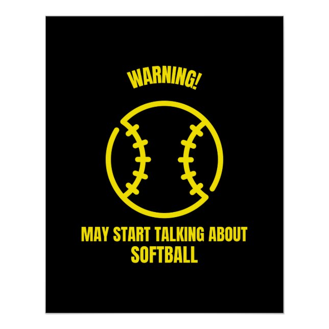 Warning may start talking about softball funny bas poster (Front)