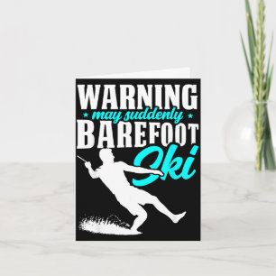 Warning may suddenly barefoot ski humourous skier card