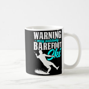 Warning may suddenly barefoot ski humourous skier  coffee mug