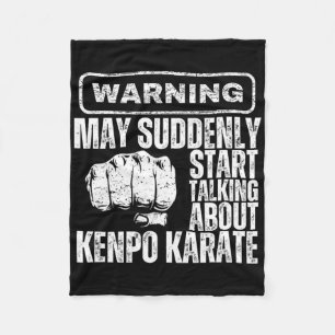 Warning May Suddenly Start Talking About Kenpo Kar Fleece Blanket