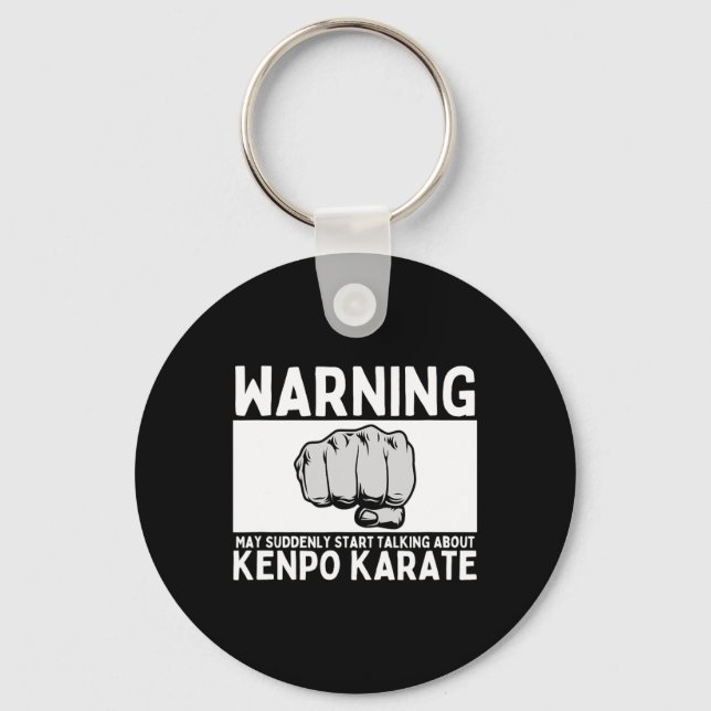 Warning May Suddenly Start Talking About Kenpo Kar Key Ring (Front)