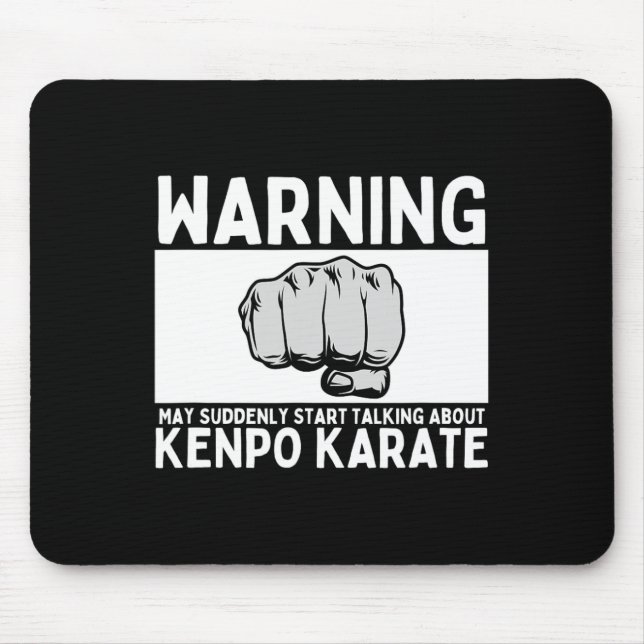 Warning May Suddenly Start Talking About Kenpo Kar Mouse Pad (Front)
