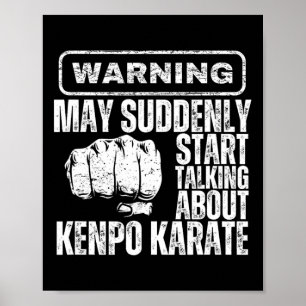 Warning May Suddenly Start Talking About Kenpo Kar Poster