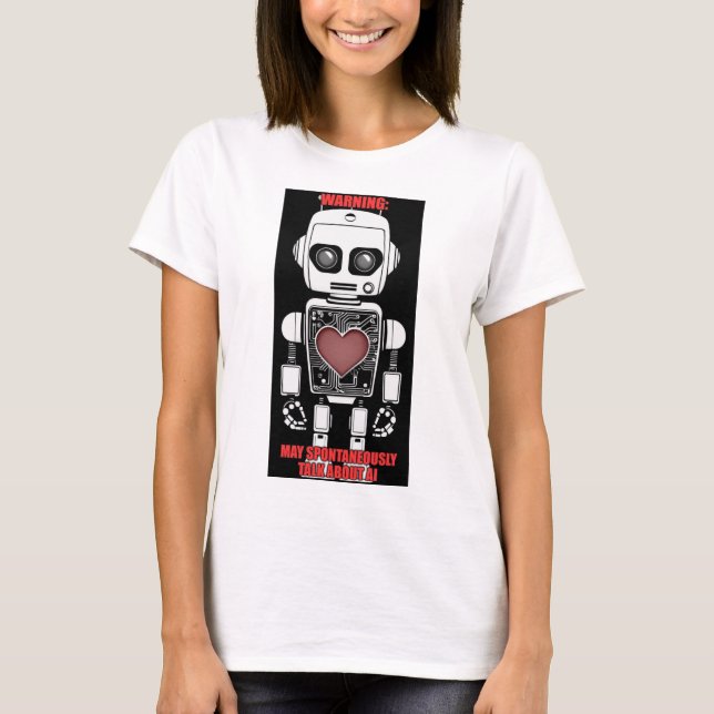 Warning: May Talk About AI Women's White T-Shirt (Front)