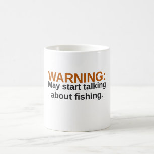 Warning May Talk About Fishing Funny Coffee Mug
