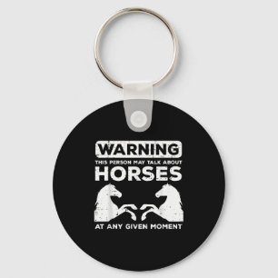 Warning May Talk About Horses Funny Riding Men Wom Key Ring