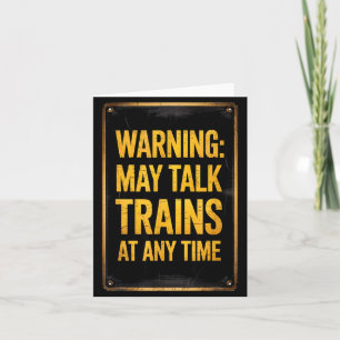 Warning_ May Talk Trains _ Funny Model Train Sayin Card
